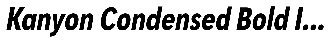 Kanyon Condensed Bold Italic